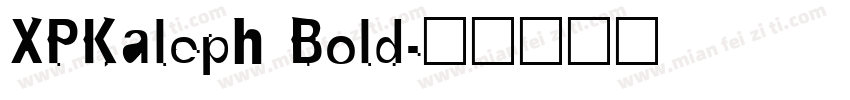 XPKaleph Bold字体转换
